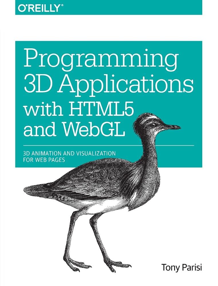 Programming 3D Applications with HTML5 and WebGL: 3D Animation and Visualization for Web Pages,Used