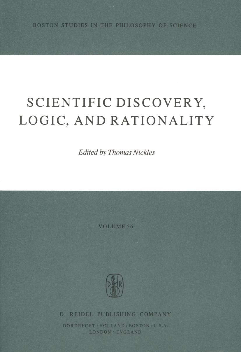 Scientific Discovery, Logic, and Rationality (Boston Studies in the Philosophy and History of Science, 56),Used