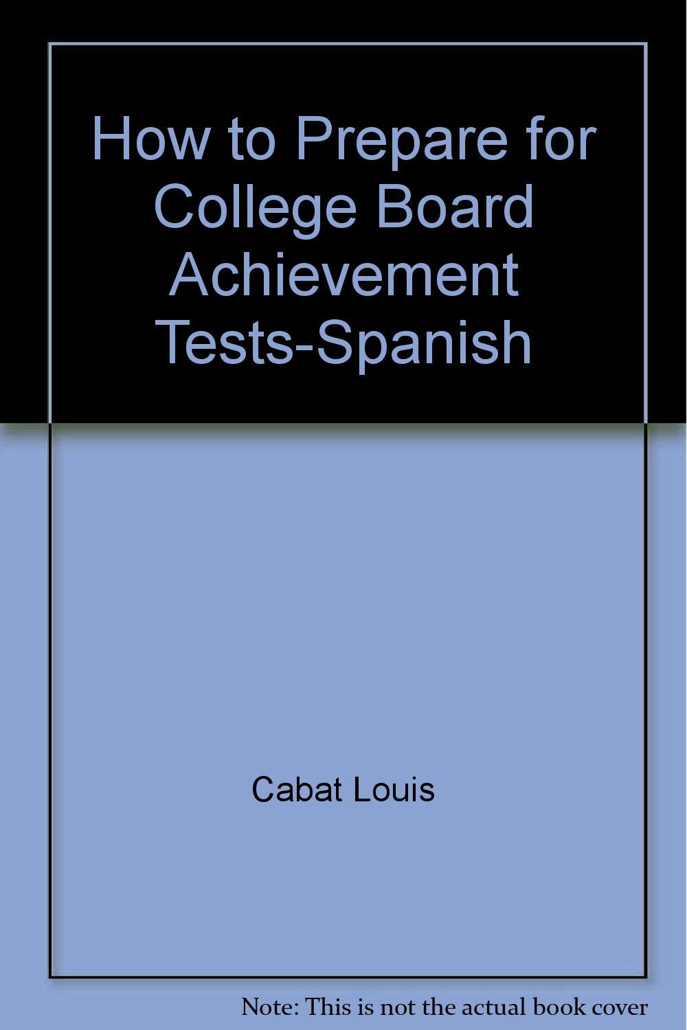 How to Prepare for College Board Achievement TestsSpanish,Used