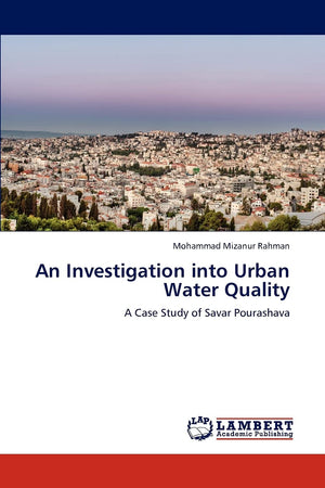 An Investigation into Urban Water Quality: A Case Study of Savar Pourashava,Used