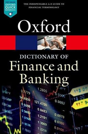 A Dictionary of Finance and Banking (Oxford Quick Reference),New