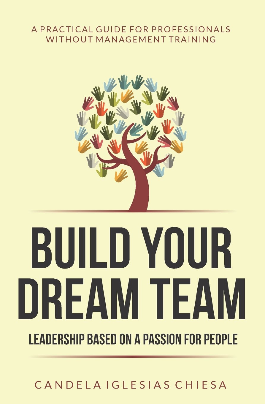 Build your Dream Team: Leadership based on a passion for people,Used