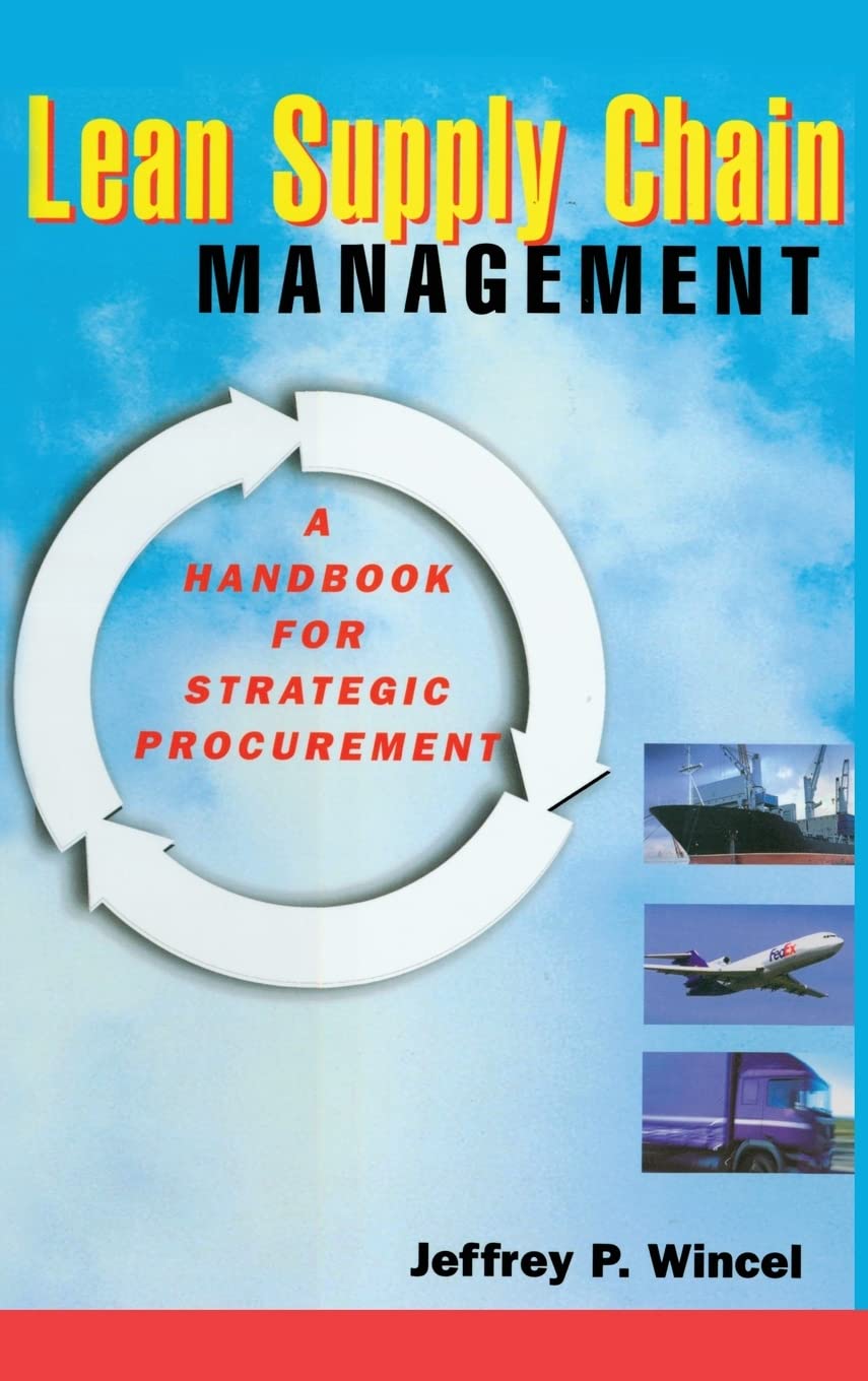 Lean Supply Chain Management: A Handbook for Strategic Procurement,New