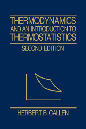 Thermodynamics And An Introduction To Thermostatistics