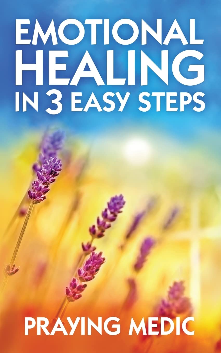 Emotional Healing In 3 Easy Steps (The Kingdom Of God Made Simple),Used