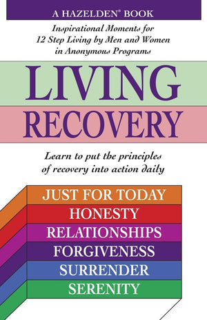 Living Recovery: Inspirational Moments For 12 Step Living