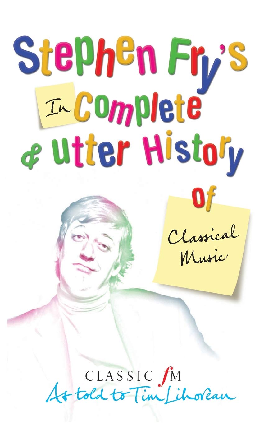 Stephen Fry's Incomplete & Utter History of Classical Music,Used