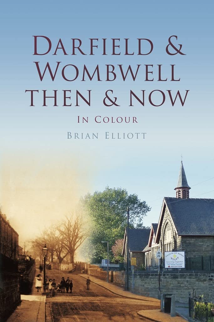 Darfield & Wombwell Then & Now: In Colour,Used