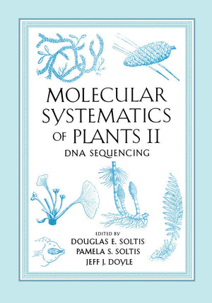 Molecular Systematics of Plants II: DNA Sequencing,New