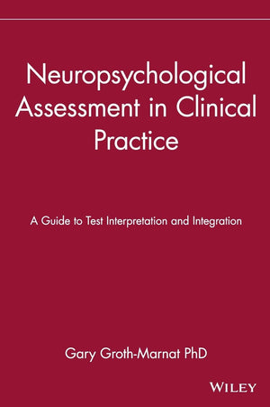 Neuropsychological Assessment in Clinical Practice: A Guide to Test Interpretation and Integration,Used