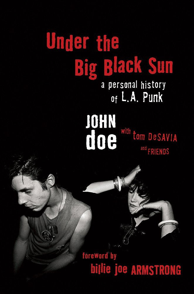 Under The Big Black Sun: A Personal History Of L.A. Punk,Used