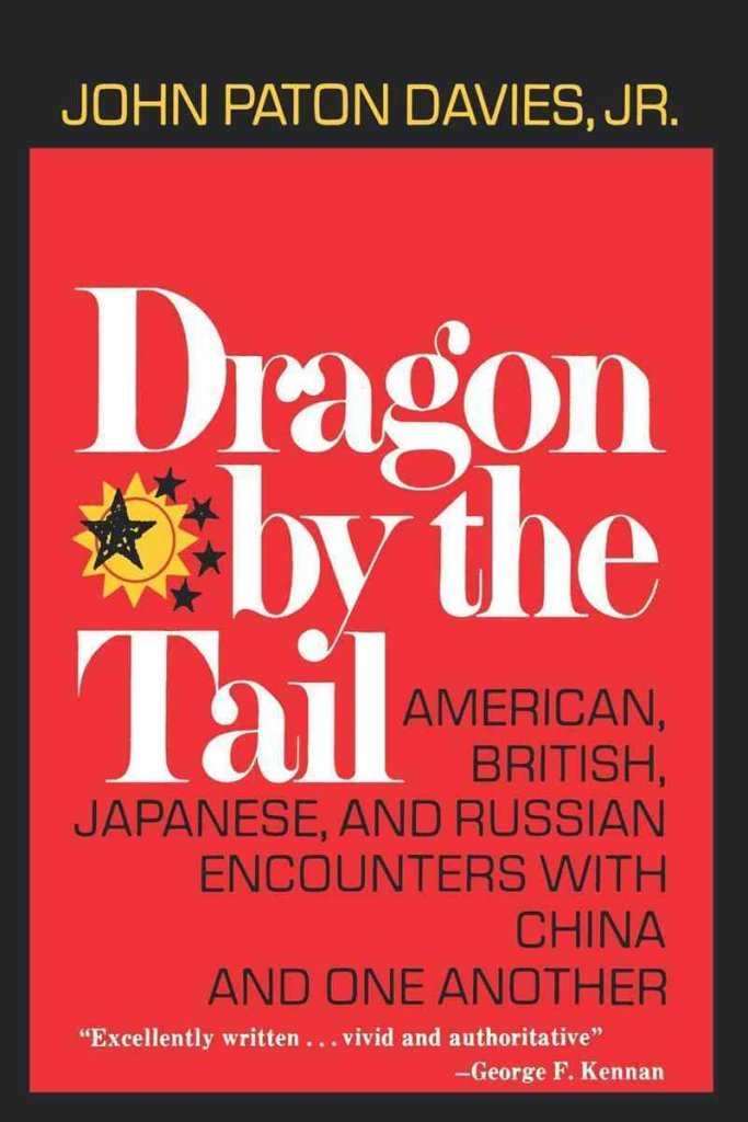 Dragon by the tail;: American, British, Japanese, and Russian encounters with China and one another,Used