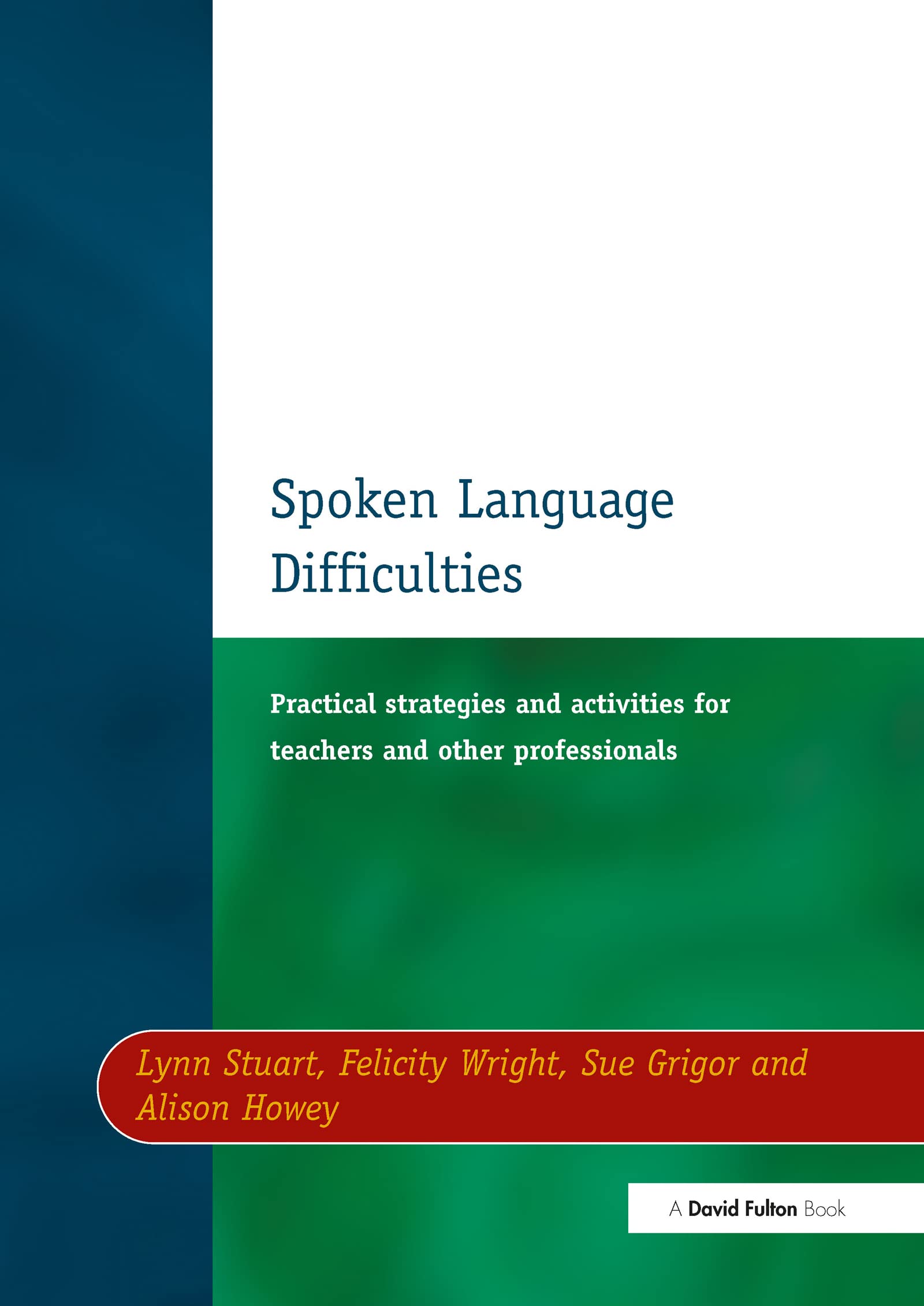Spoken Language Difficulties (Practical Strategies and Activities for Teachers and Other P),Used