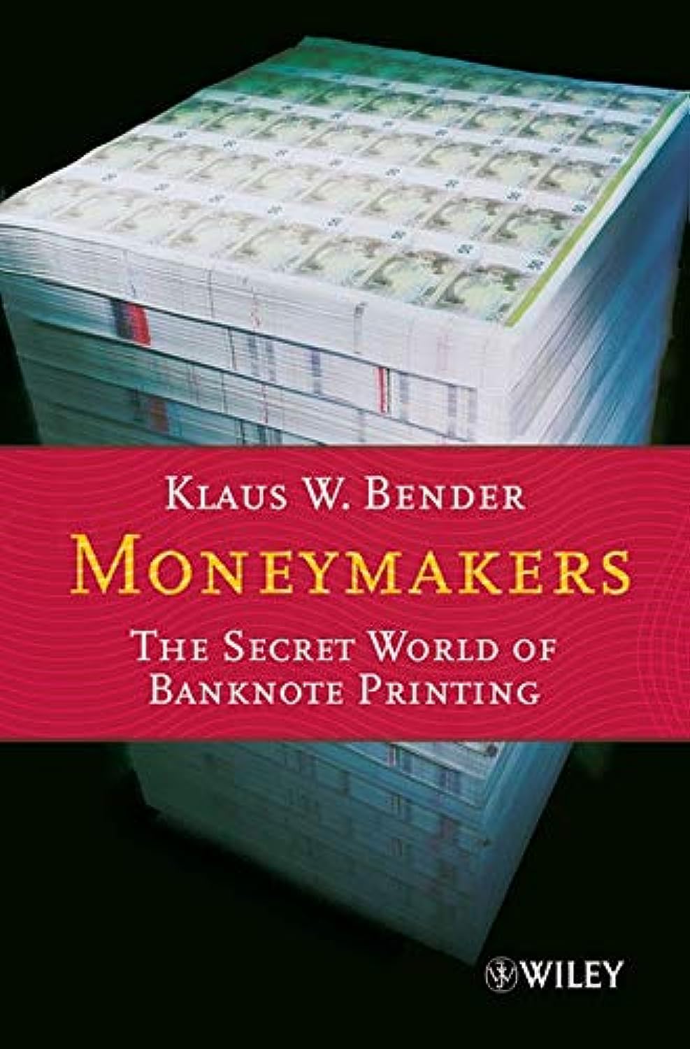 Moneymakers: The Secret World of Banknote Printing,Used