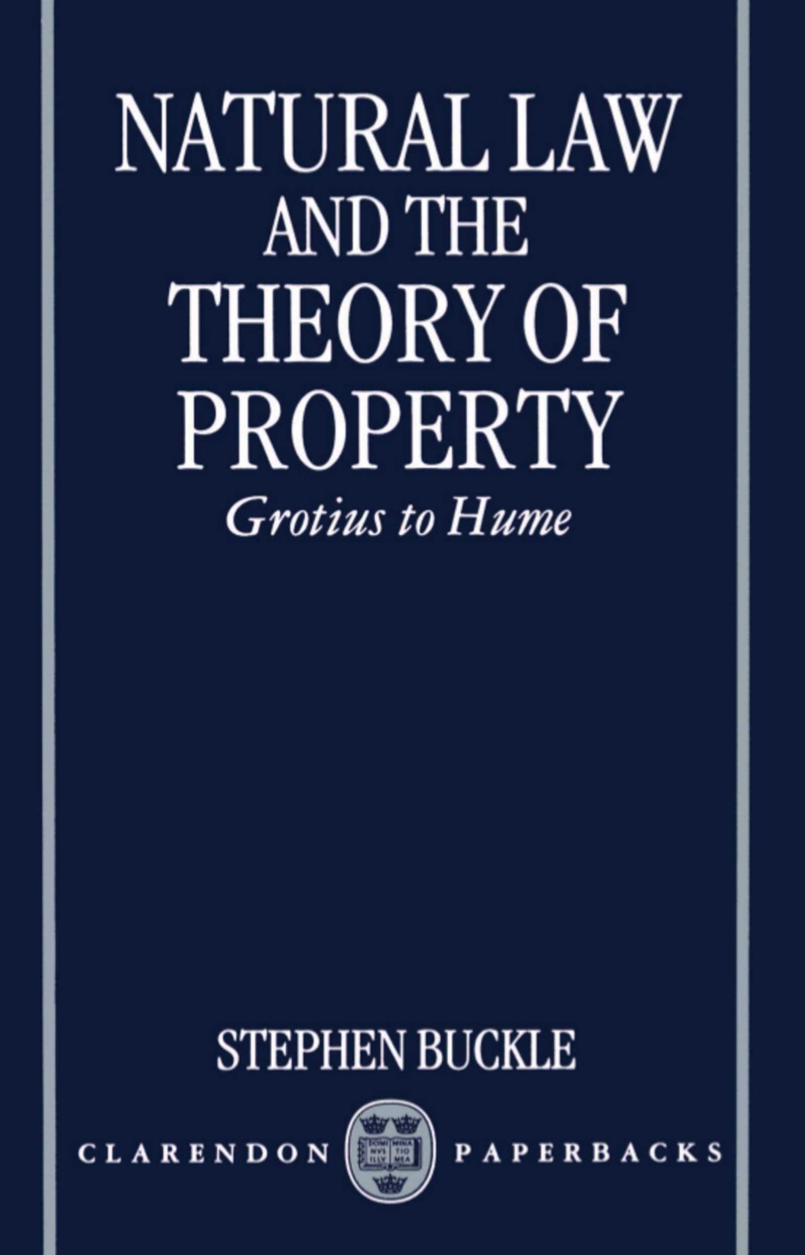 Natural Law and the Theory of Property: Grotius to Hume (Clarendon Paperbacks),Used