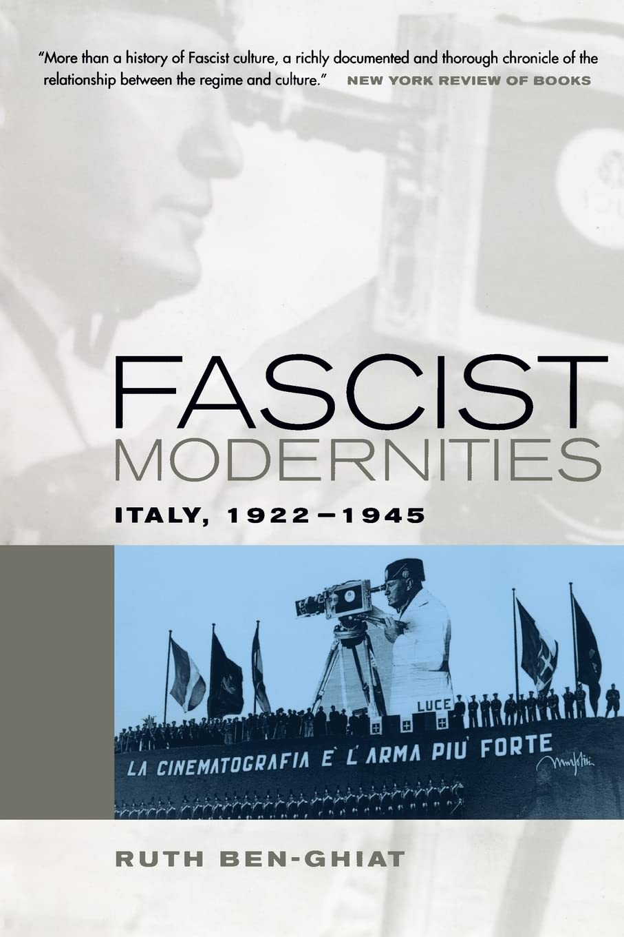 Fascist Modernities: Italy, 19221945 (Studies on the History of Society and Culture) (Volume 42),Used