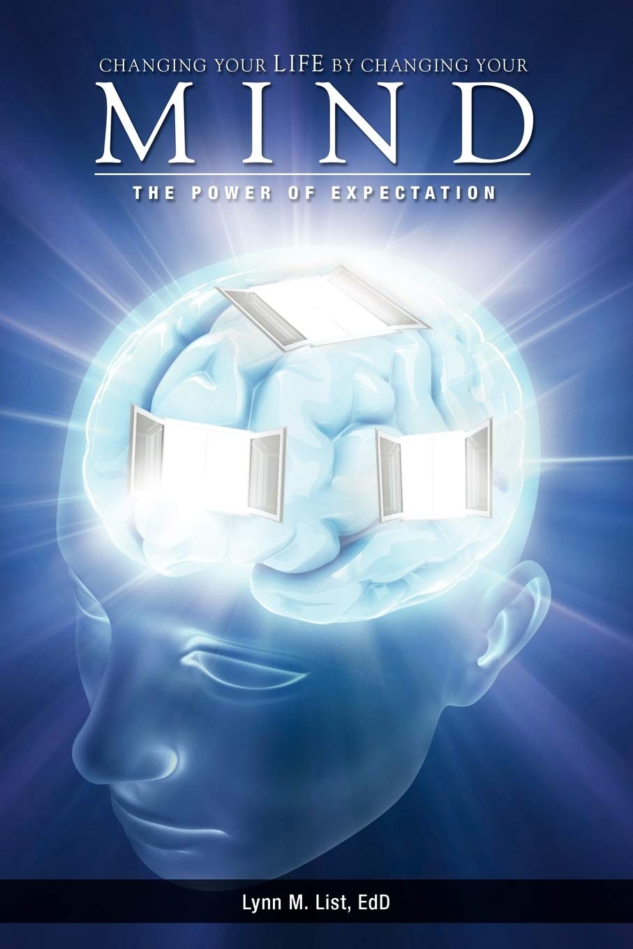 Changing Your Life By Changing Your Mind: The Power Of Expectation,Used