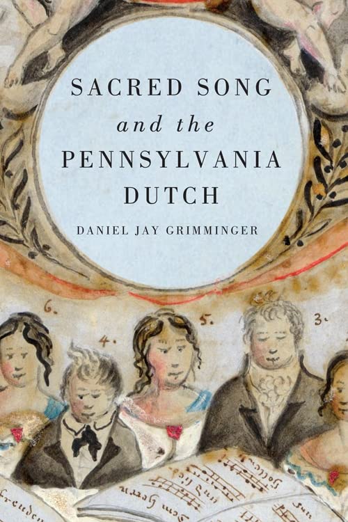 Sacred Song And The Pennsylvania Dutch (Eastman Studies In Music, 94),Used
