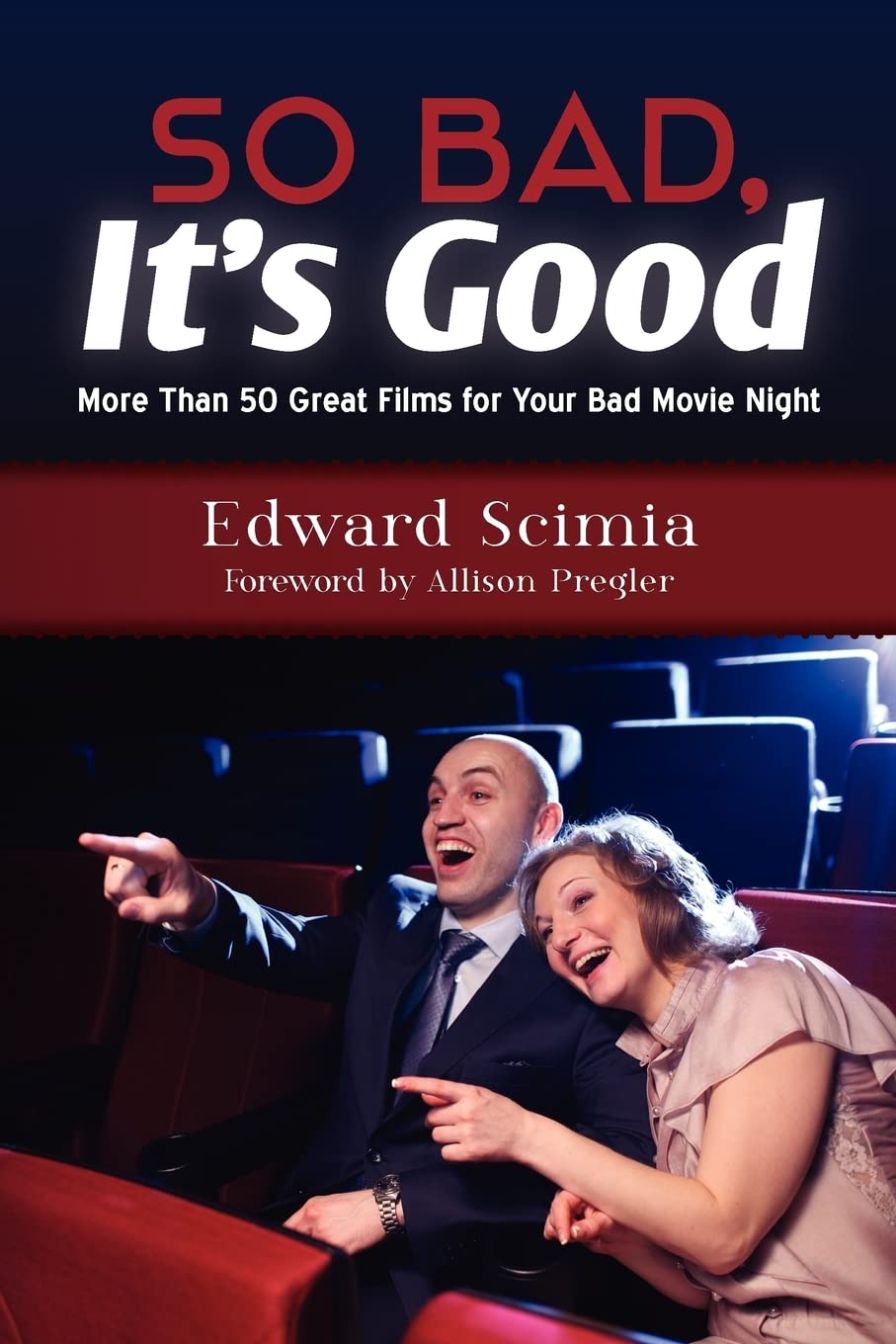 So Bad, It'S Good: More Than 50 Great Films For Your Bad Movie Night,Used