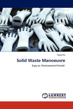 Solid Waste Manoeuvre: Espy on EnvironmentFriends,Used