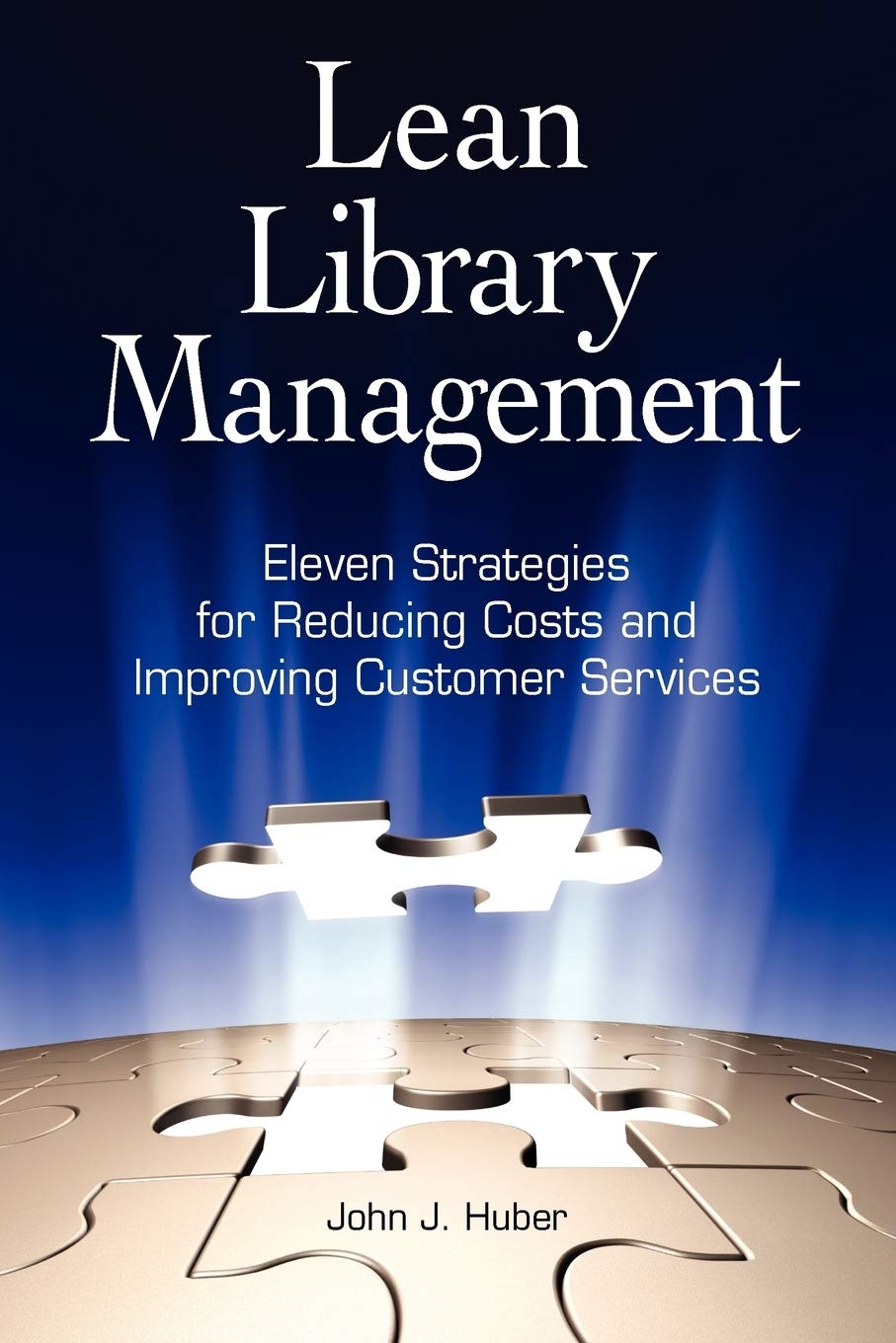 Lean Library Management: Eleven Strategies for Reducing Costs and Improving Services,Used