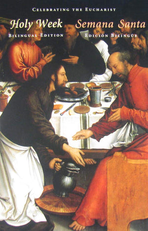 Holy Week/Semana Santa: Special Bilingual Edition Of Celebrating The Eucharist,New