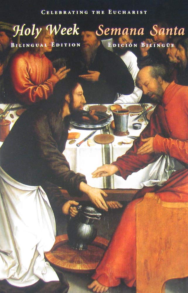 Holy Week/Semana Santa: Special Bilingual Edition Of Celebrating The Eucharist,New