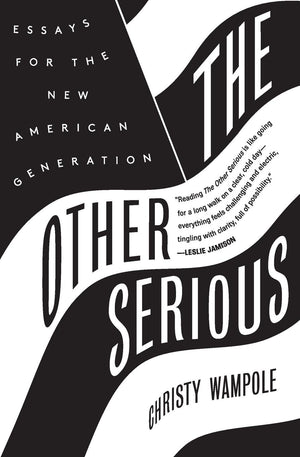 The Other Serious: Essays for the New American Generation,New