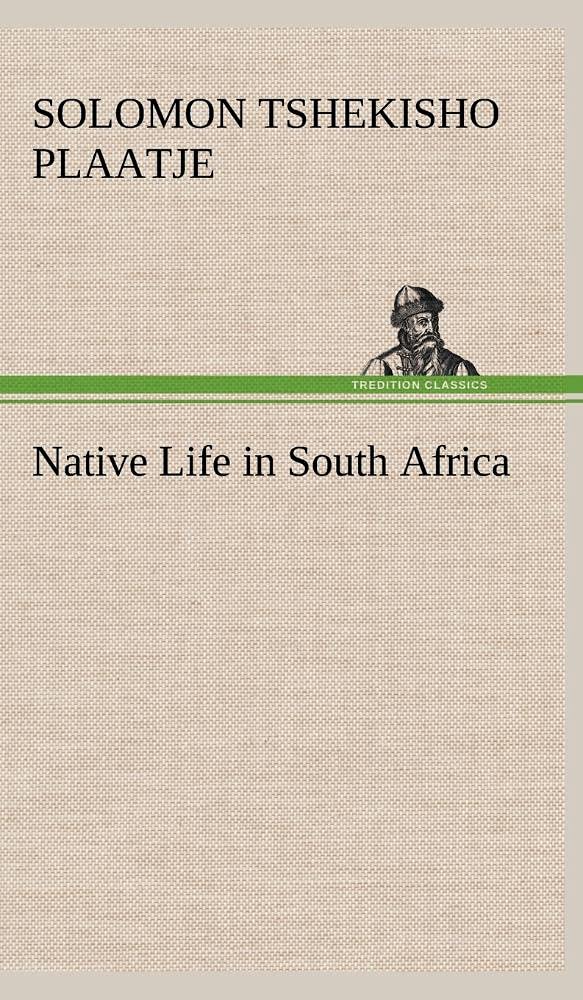 Native Life in South Africa,Used