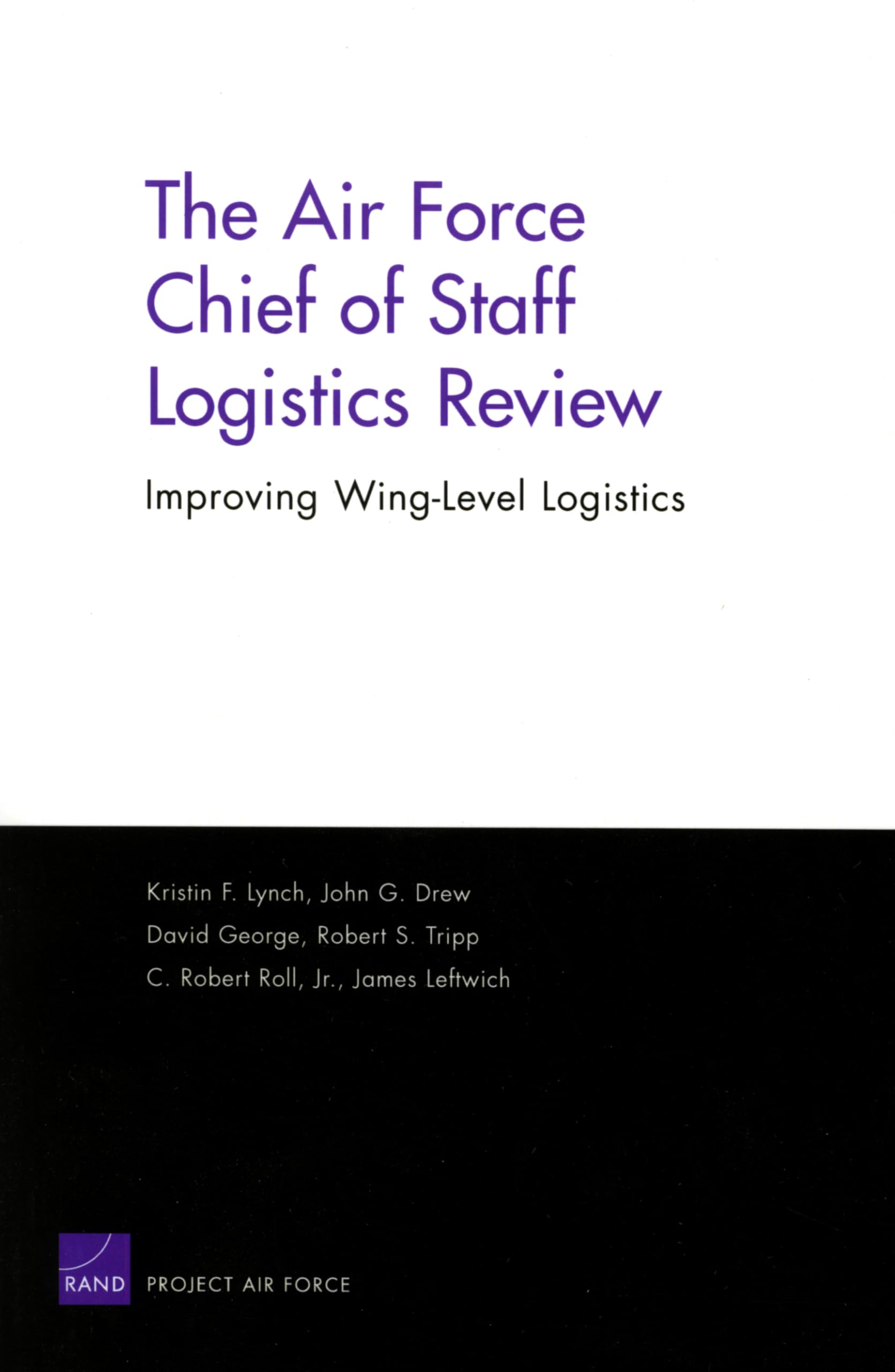 The Air Force Chief Of Staff Logistics Review: Improving Winglevel Logistics,New