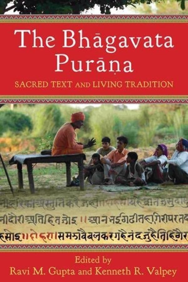 The Bhagavata Purana: Sacred Text and Living Tradition,Used