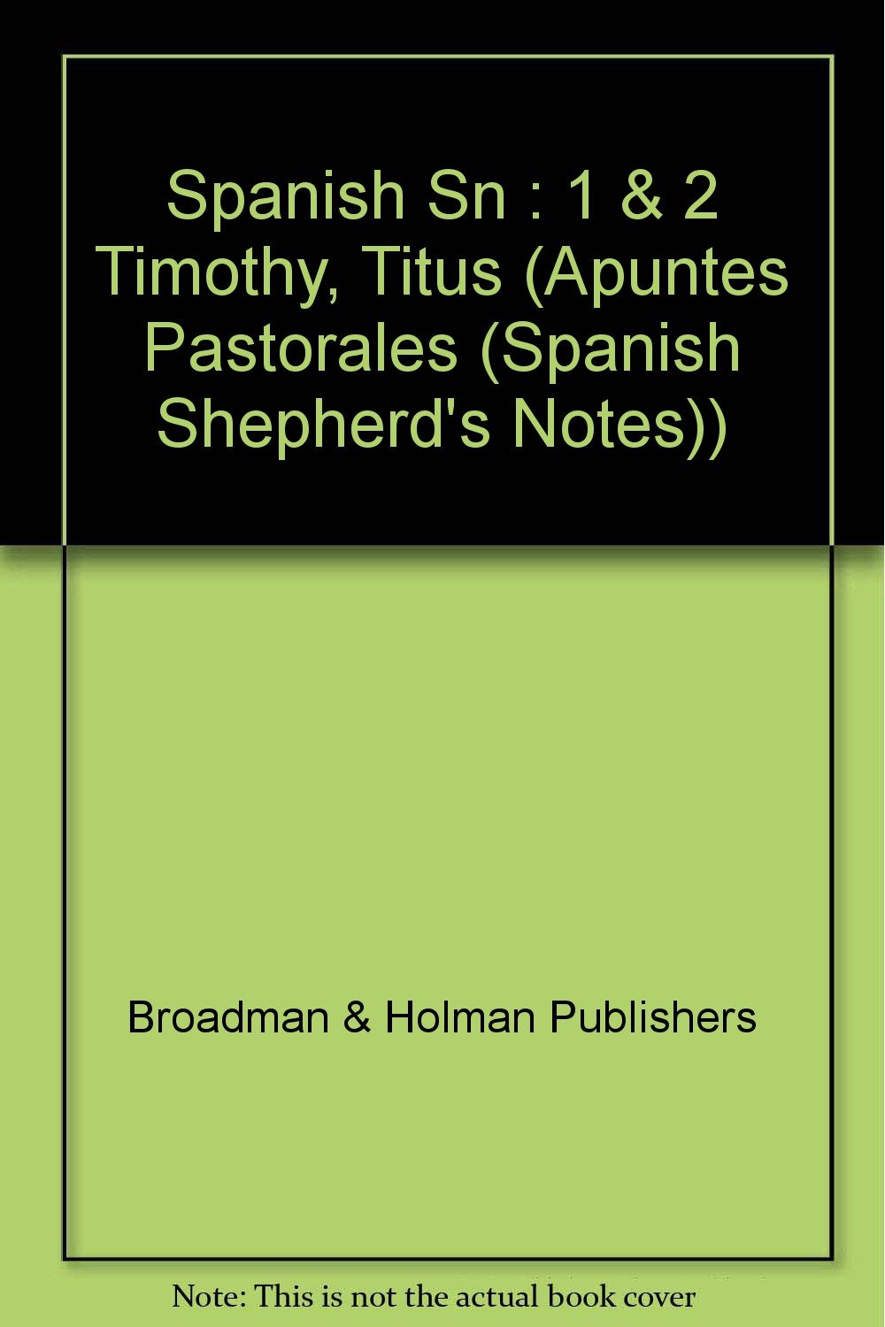 I Y II De Timoteo, Tito/I & II Timothy, Titus (Shepherd's Notes) (Spanish Edition),Used