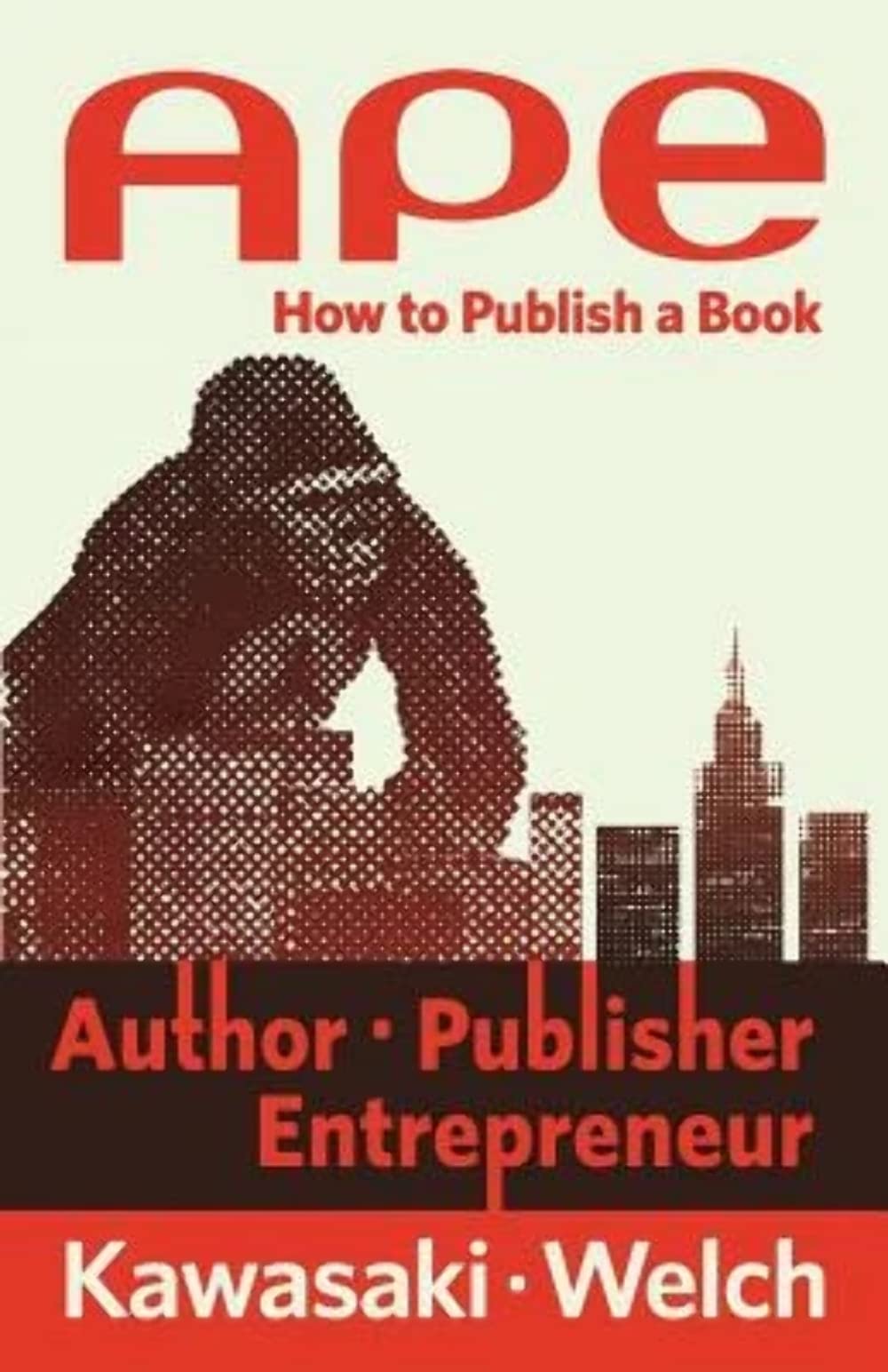 Ape: Author, Publisher, Entrepreneurhow To Publish A Book