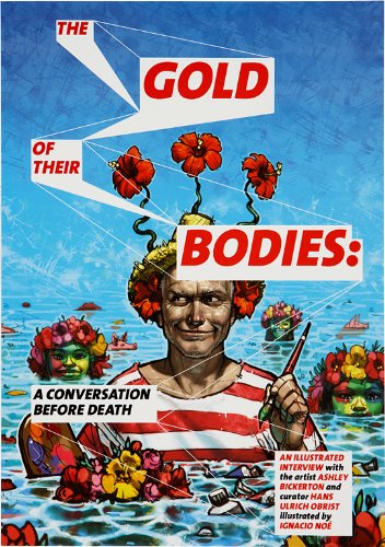 Ashley Bickerton: The Gold of Their Bodies: A Conversation Before Death