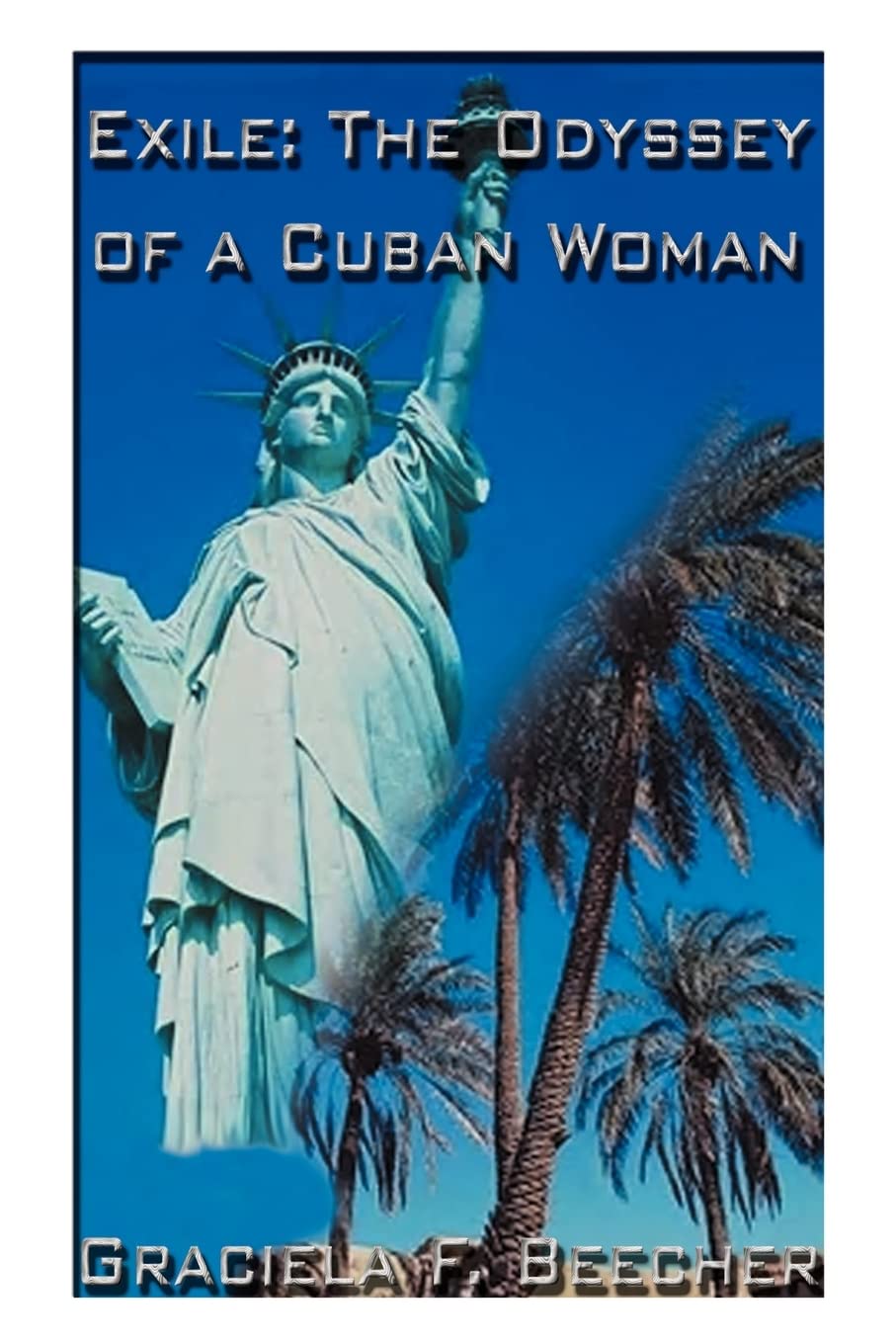 Exile: The Odyssey of a Cuban Woman,Used
