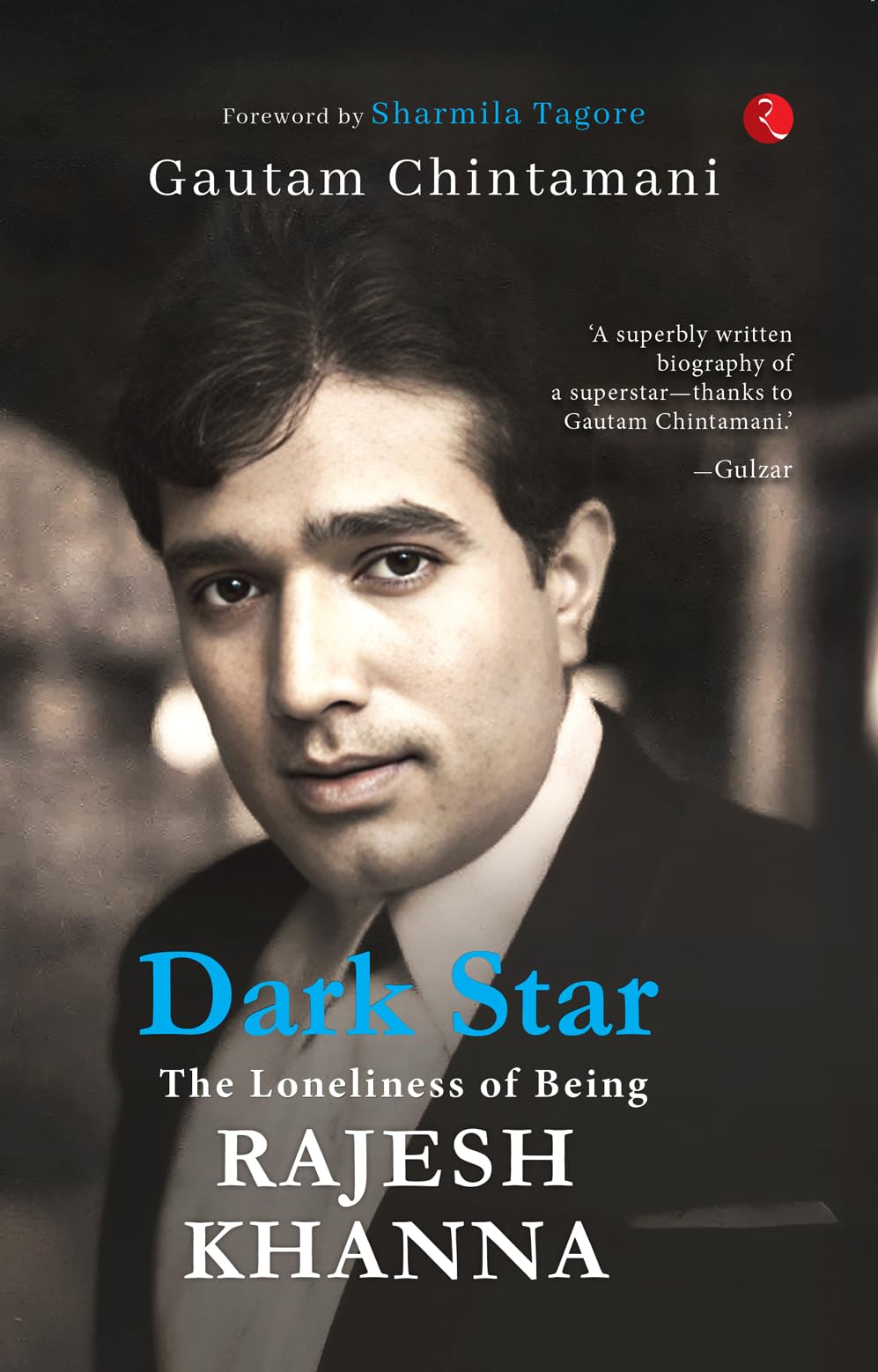 Dark Star: The Loneliness Of Being Rajesh Khanna
