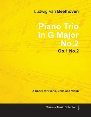 Ludwig Van Beethoven  Piano Trio In G Major No. 2  Op. 1/No. 2  A Score For Piano, Cello And Violin: With A Biography By Jose,Used