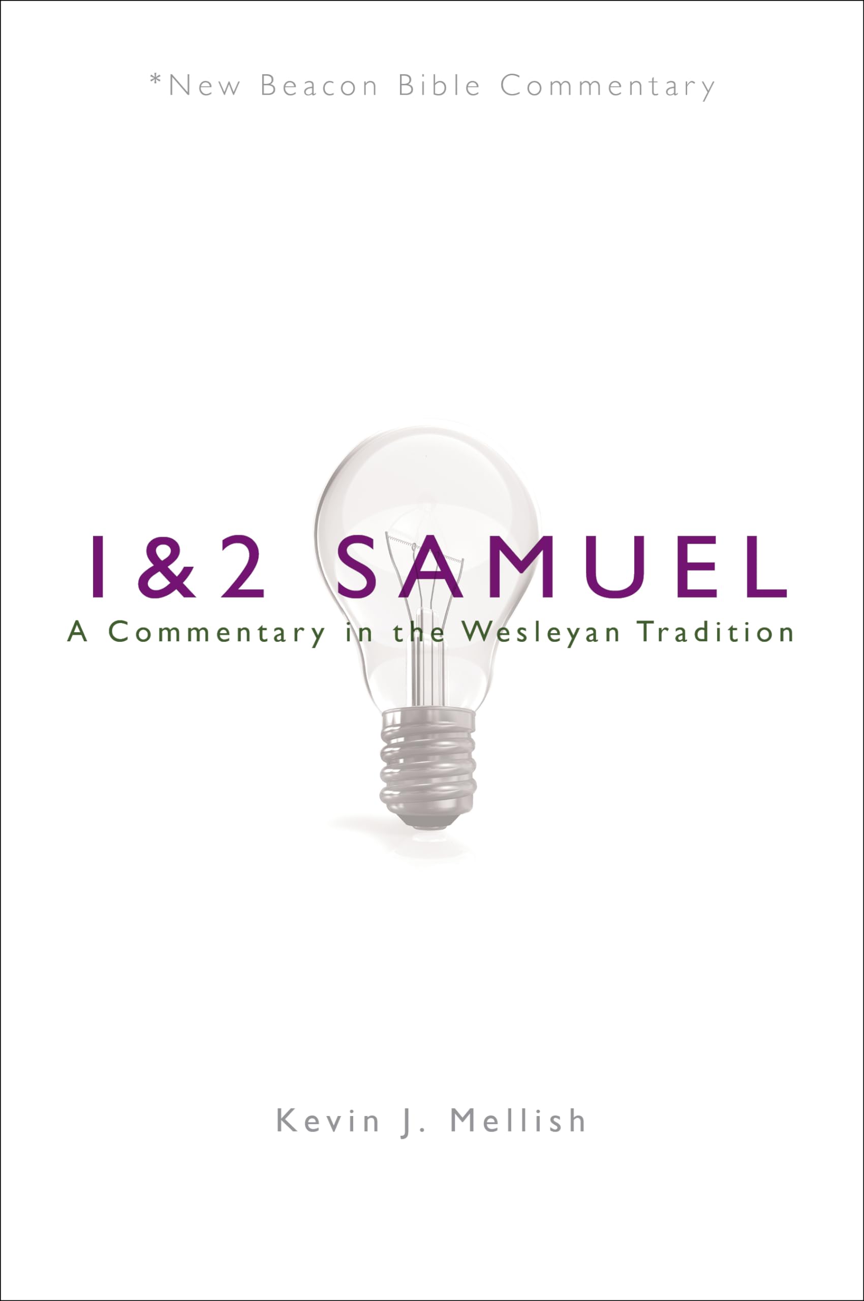 NBBC, 1 & 2 Samuel: A Commentary in the Wesleyan Tradition (New Beacon Bible Commentary),Used