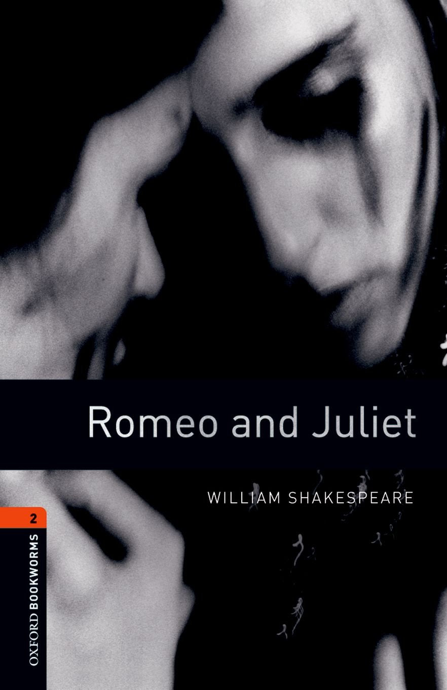 Oxford Bookworms Playscripts: Romeo And Juliet: Level 2: 700Word Vocabulary (Oxford Bookworms Library Stage 2)-new,New