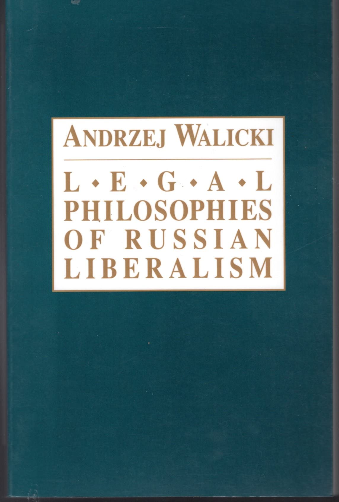 Legal Philosophies Of Russian Liberalism: Philosophy