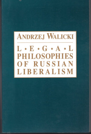 Legal Philosophies Of Russian Liberalism: Philosophy