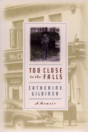 Too Close to the Falls: A Memoir,Used