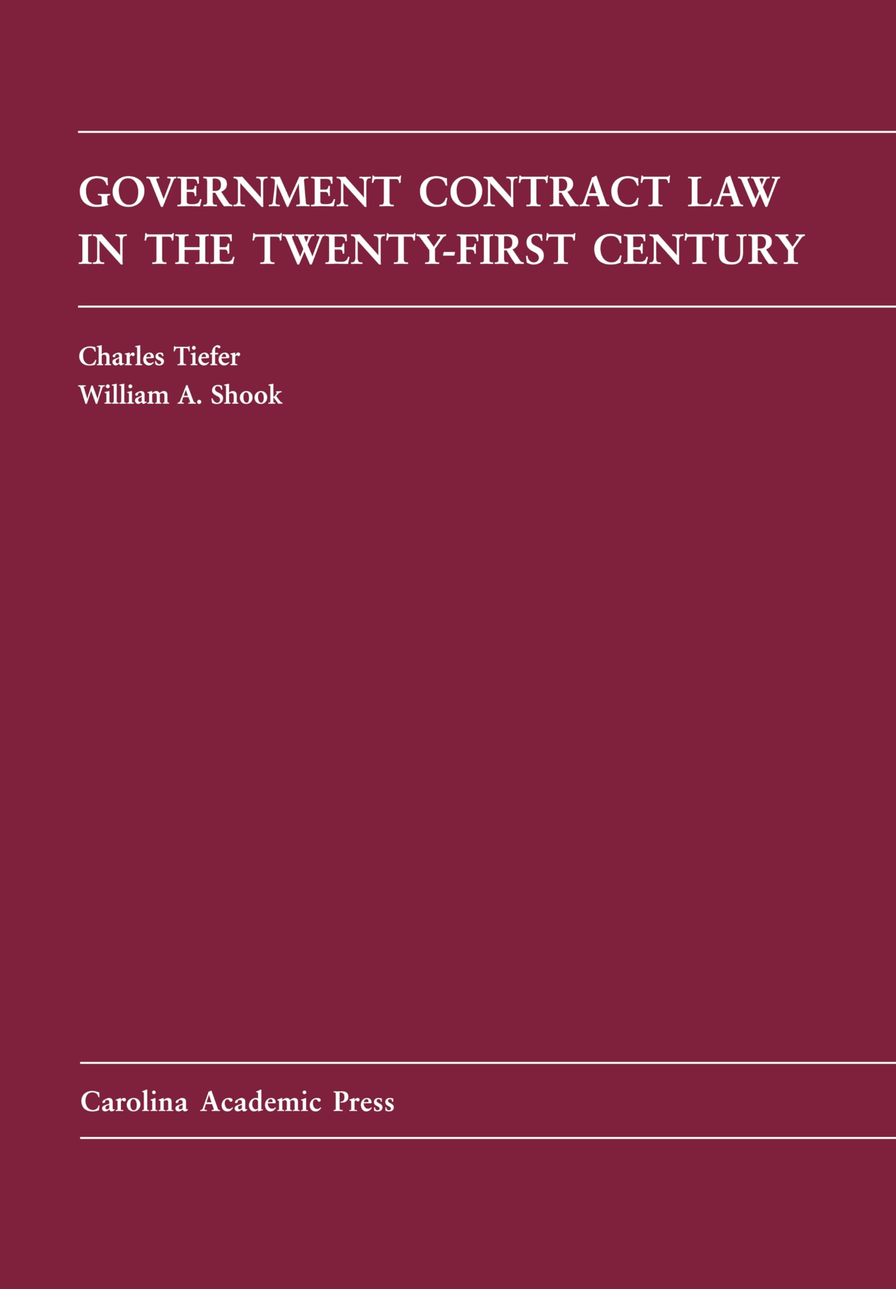 Government Contract Law in the TwentyFirst Century (Law Casebook),Used