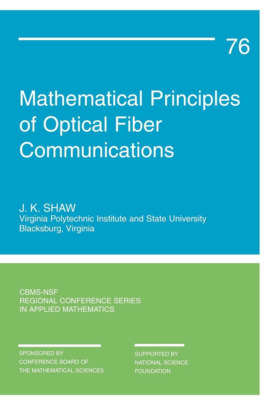Mathematical Principles of Optical Fiber Communication (CBMSNSF Regional Conference Series in Applied Mathematics, Series Numbe,Used