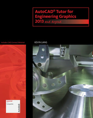 Autocad Tutor For Engineering Graphics: 2013 And Beyond (With Cad Connect Web Site Printed Access Card) (Autodesk 2013 Now Avail
