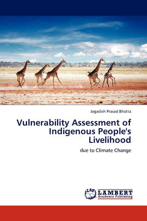 Vulnerability Assessment of Indigenous People's Livelihood: due to Climate Change,Used
