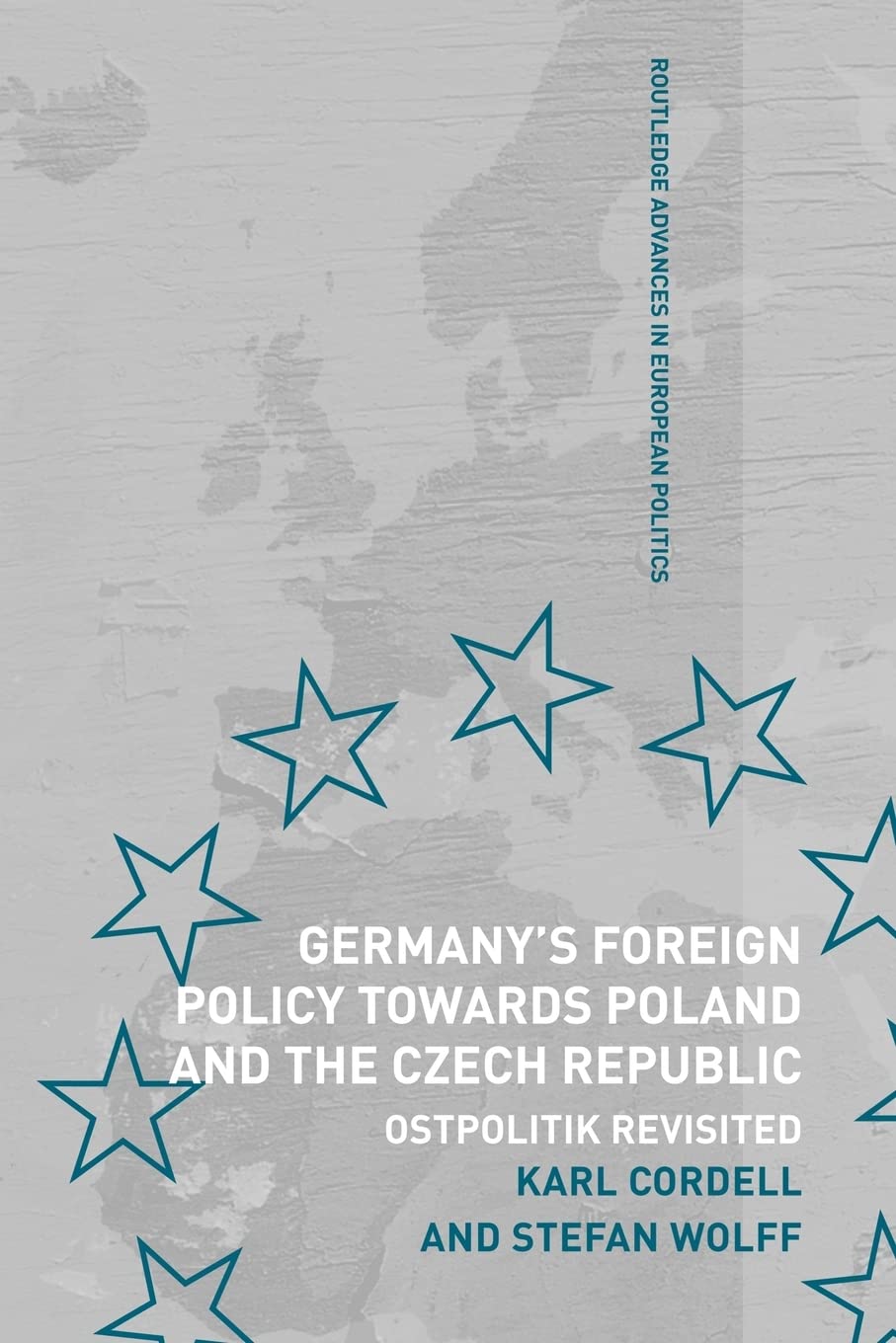 Germany'S Foreign Policy Towards Poland And The Czech Republic (Routledge Advances In European Politics),New
