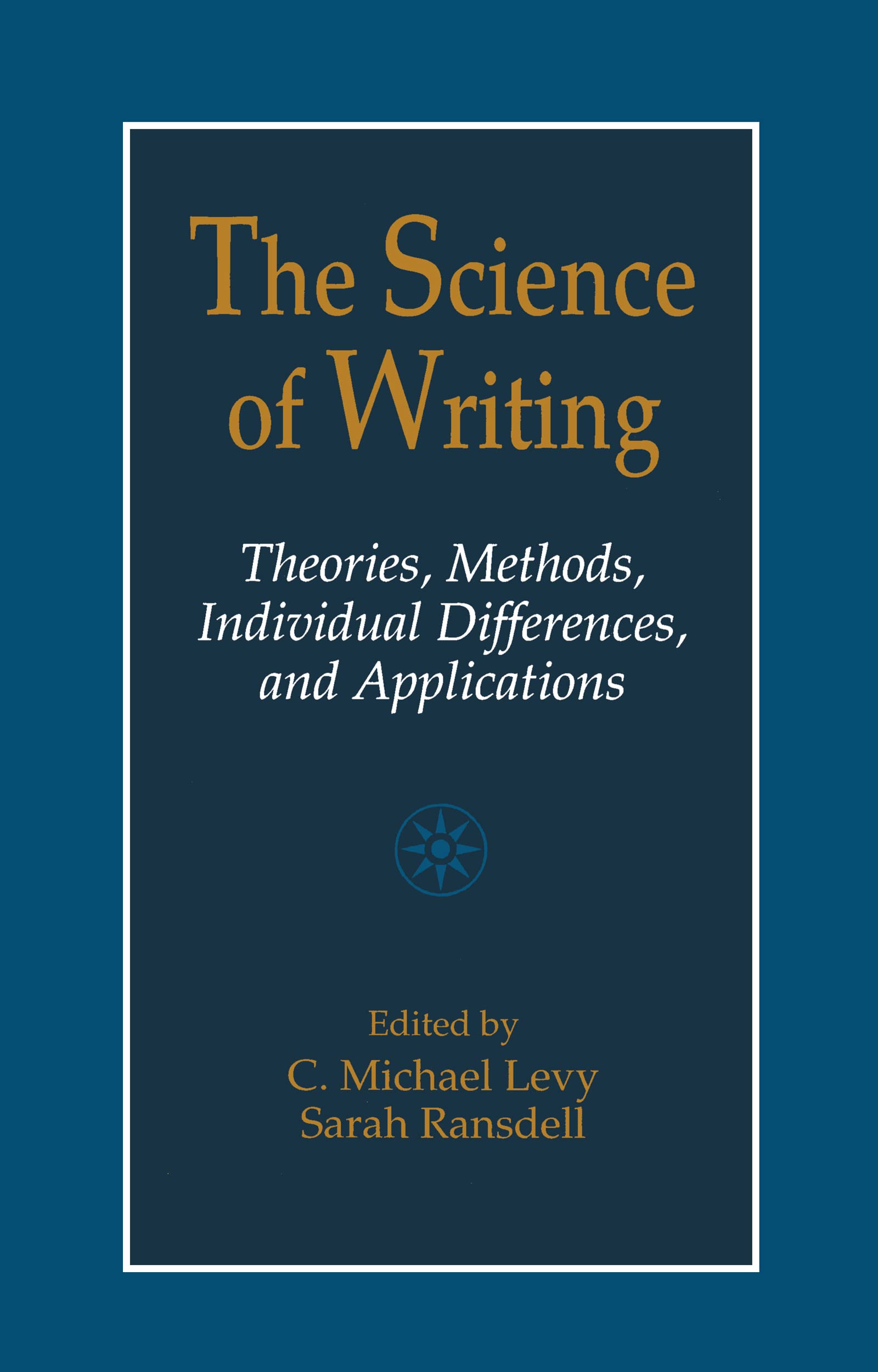 The Science Of Writing: Theories, Methods, Individual Differences And Applications,Used