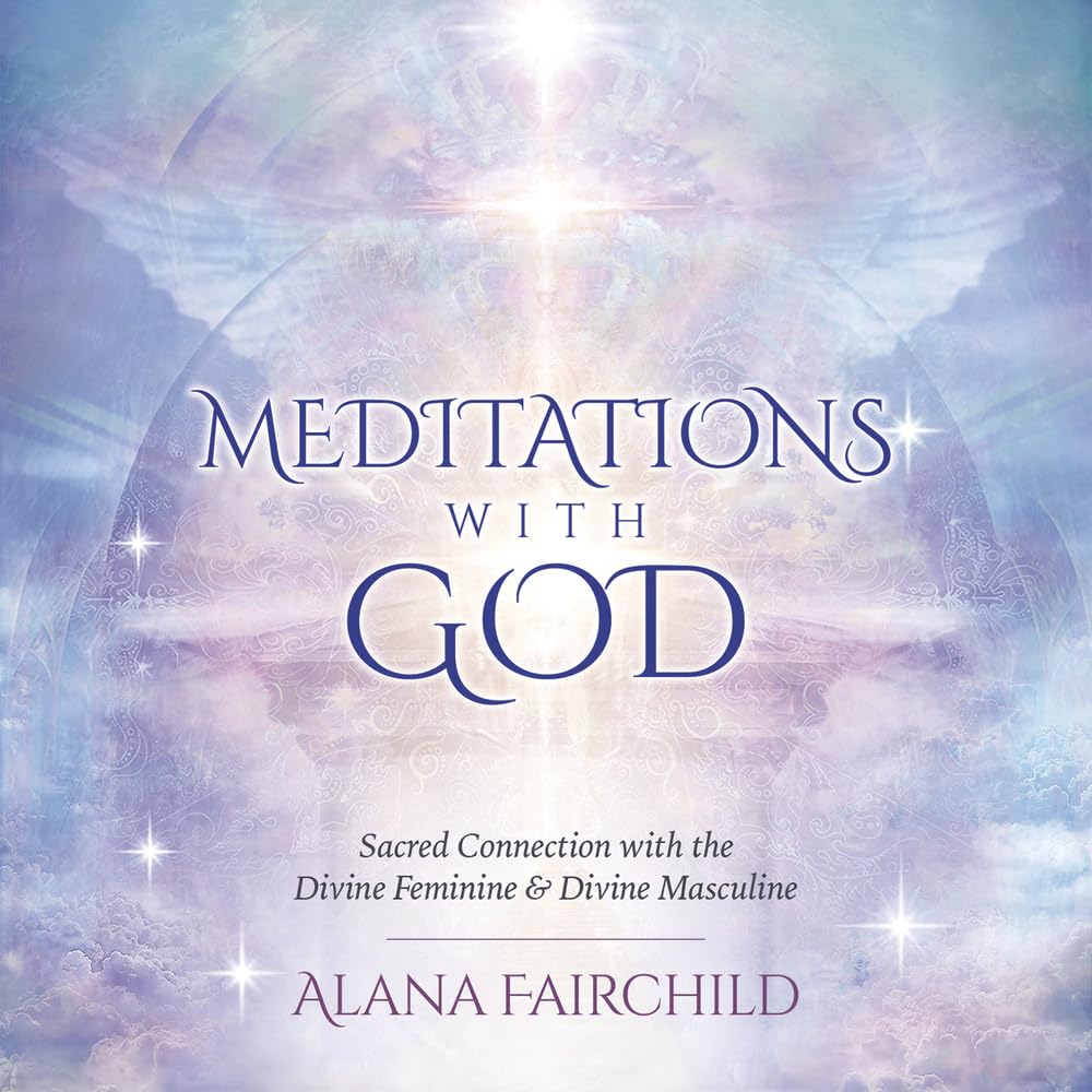 Meditations With God Cd: Sacred Connection With The Divine Feminine & Divine Masculine,New
