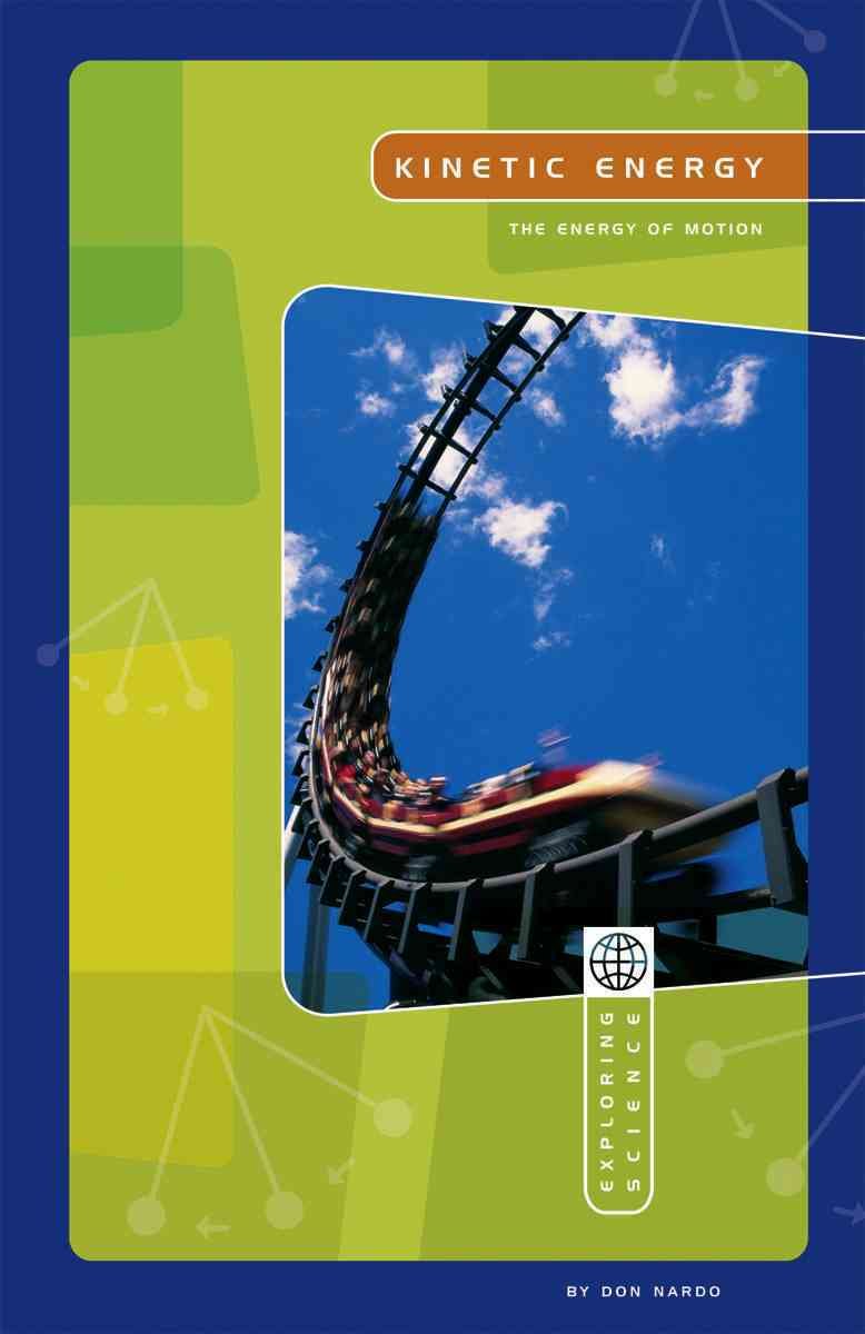 Kinetic Energy: The Energy of Motion (Exploring Science),Used